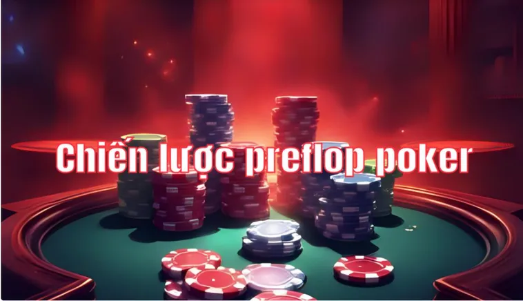 Giải Mã Khái Niệm Preflop Là Gì Tại Sunwin Và Chiến Thuật Chơi Giai Đoạn Đầu